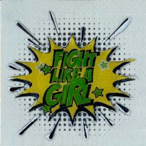 Fight Like  A Girl 4x4_ by Tina Psoinos, Image 16.