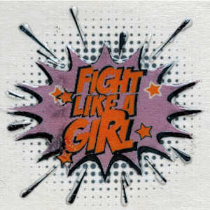 CRATED Fight Like A Girl by Tina Psoinos 