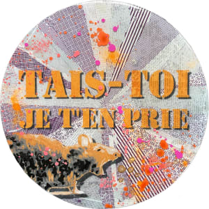 Typography Circles by Tina Psoinos  Image: 5. Tais-Toi, Je T'En Prie