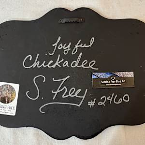 Joyful Chickadee by Sabrina Frey 