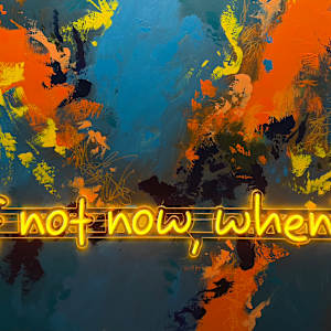If Not Now, When? by Jen Sterling, Image 1.