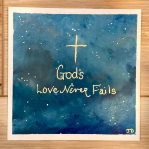 God's Love Never Fails-Framed by Jenny E. Dennis