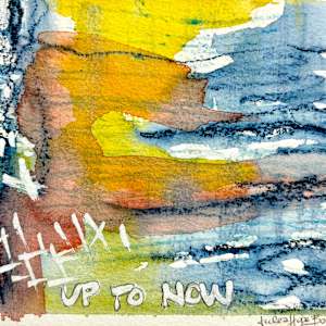 Up to Now by Julea Hope Boswell, Image 1.