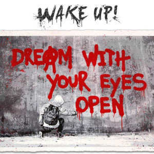 "Dream with your eyes open" by Hi  Jack