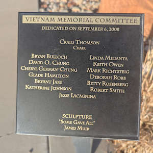 Cedar City War Memorial - Vietnam War by James Muir  Image: Photograph by Jacob B. Arnell. Licensed by Creative Commons (CC BY-SA).
VIETNAM MEMORIAL COMMITTEE
Dedicated on September 6, 2008

Craig Thomson
Chair

Bryan Bulloch
David O. Chung
Cheryl German-Chung
Glade Hamilton
Bryant Jake
Katherine Johnson
Jesse Lacagnina

Linda Milianta
Keith Owen
Mark Richtsteig
Deborah Robb
Betty Rosenberg
Robert Smith

SCULPTURE
"Some Gave All"
James Muir