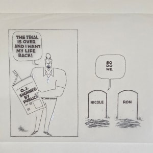 #Trial Ends. Ron, Nicole, and #OJSimpson want their life back! by Steve Kelley  Image: Original Drawing on Velum