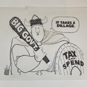 #Clinton on Big #Govt "It Takes a Pillage" by Steve Kelley  Image: Original Drawing on Velum