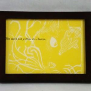 The sun’s not yellow it’s chicken. by Sylvia Imbrock