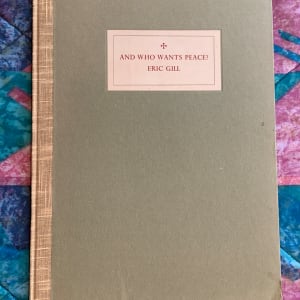 And Who Wants Peace by Eric Gill 
