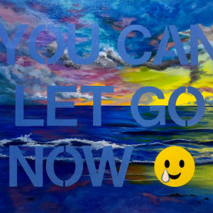 You Can Let Go Now by Chris Mempin