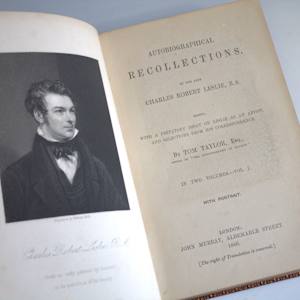 Autobiographical Recollections by the Late Charles Robert Leslie, R.A. by Tom Taylor, Esq. 
