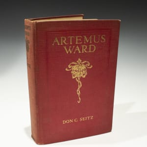 Artemus Ward (Charles Farrar Browne): A Biography and Bibliography by Don C. Seitz