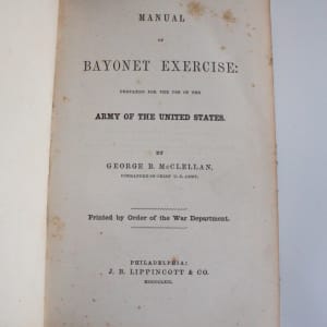 Manual of Bayonet Exercise; Prepared for the Use of  the Army of the United States by George B. McClellan 