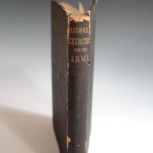 Manual of Bayonet Exercise; Prepared for the Use of  the Army of the United States by George B. McClellan