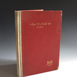 But We Built the Cars: A Record of the Work Done by the 35th Engineers, U.S.A. in France by Don L. Clement