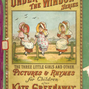 Under the Window Series: The Three Little Girls and Other Pictures & Rhymes for Children by Kate Greenaway