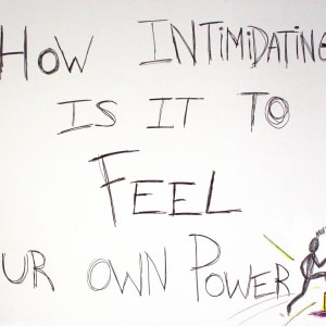 How Intimidating is it to Feel Your Own Power by Carolina Donoso