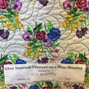 Give Yourself Flowers on a Blue Monday  by O.V. Brantley 