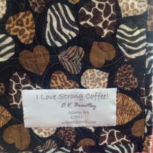 I Love Strong Coffee by O.V. Brantley 