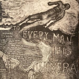 To Every Man His Chimera (10) by Howard Foote