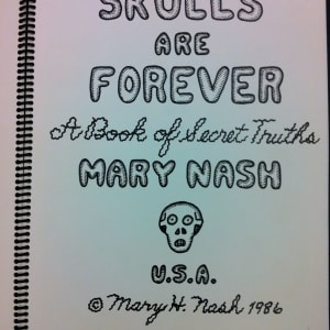 Skulls are Forever: A Book of Secret Truths (33 plates) by Mary Nash 