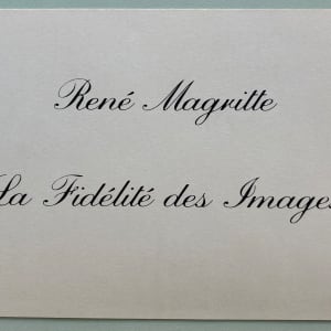 Rene Magritte: La Fidelite des Images by Sonnabend Gallery