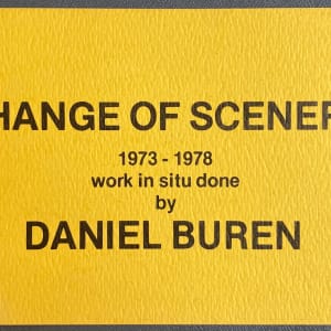 Change of Scenery 1973-1978 by Daniel Buren