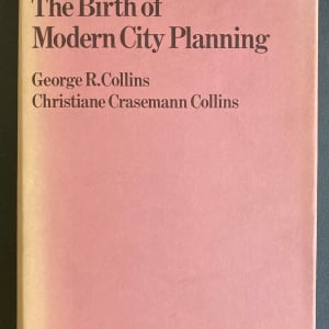 Camillo Sitte: The Birth of Modern City Planning by Collins/Collins