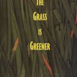 The Grass is Greener by Brad Freeman