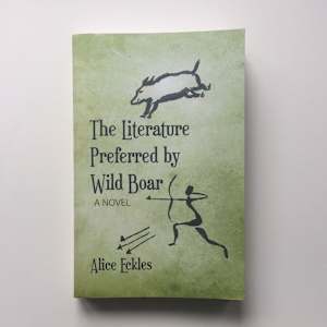 The Literature Preferred by Wild Boar by Alice Eckles