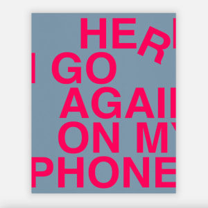 HERE I GO AGAIN ON MY PHONE by Chris Horner 