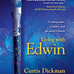 LIVING WITH EDWIN by Curtis Dickman