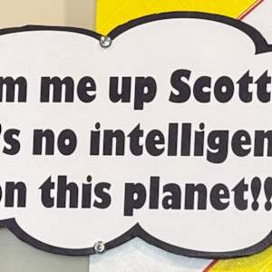 BEAM ME UP!  THERE'S NO INTELLIGENT LIFE ON THIS PLANET by Curtis Dickman 