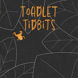 Toadlet Tidbits by Cindy Gresham