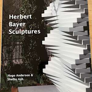 "Herbert Bayer Sculptures" by hugo anderson