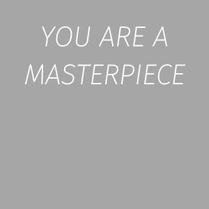 YOU ARE A MASTERPIECE by JJ Hogan 