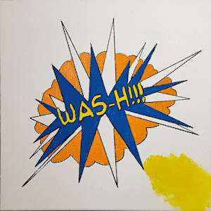 WAS-H!!! (Sorry, Roy) by Paul Shain  Image: Progress image 3