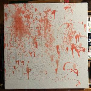 Fury by Frances Byrd  Image: Fury Base Layer: Stencil Quote