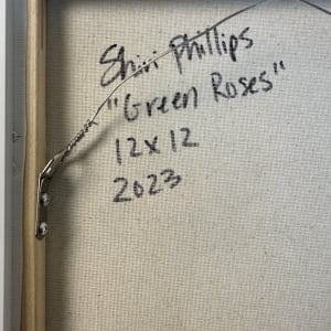Green Roses by Shiri Phillips 
