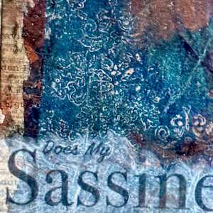 Sassiness by Margaret Fischer Dukeman 