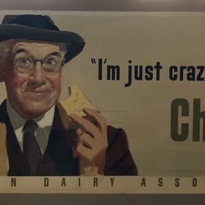American Dairy Association-"I'm just crazy about cheese" by Unknown