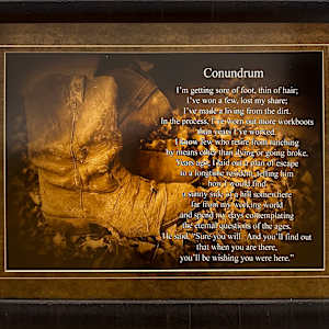 Conundrum by Poetry by Bruce Roseland - Photography by Susan Melius