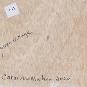 Power Outage by Carol McMahon  Image: Writing and possible signature on back