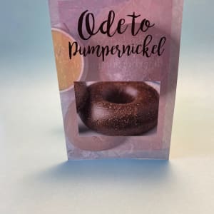 Ode to Pumpernickel by Nikki Thompson