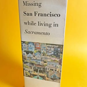 Missing San Francisco While Living in Sacramento by Nikki Thompson