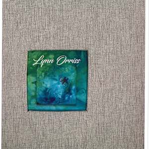 Lynn Orriss - Personal Archives - 1995 to 2021 and audio interview by Lynn Orriss