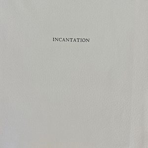 Incantation by Monique Parizeau-L, Louise Gareau-des Bois-A 