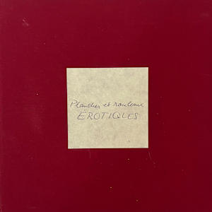 Planches et rouleaux érotiques by Monique Moser-Verrey-A, Francine Simonin-L 